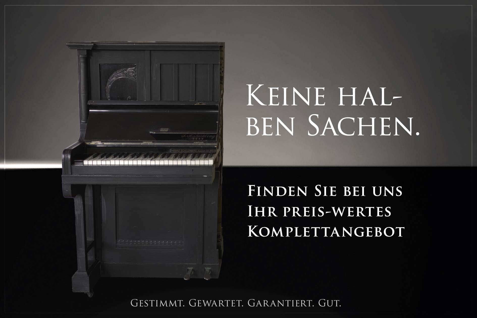 Keine hal-ben Sachen